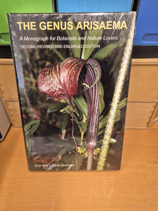 THE GENUS ARISAEMA: A MONOGRAPH FOR BOTANISTS AND NATURE LOVERS BY GUY GUSMAN 2006
